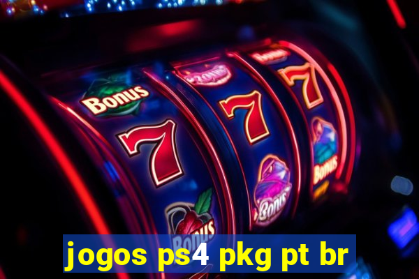 jogos ps4 pkg pt br